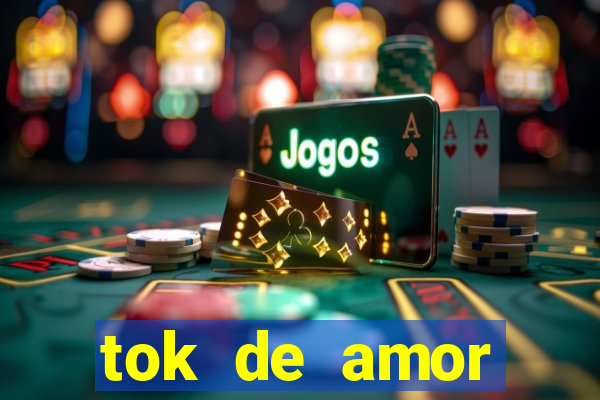 tok de amor boutique santos